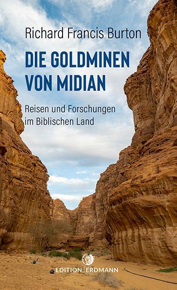 Cover: 9783737400626 | Die Goldminen von Midian | Reisen und Forschungen im Biblischen Land