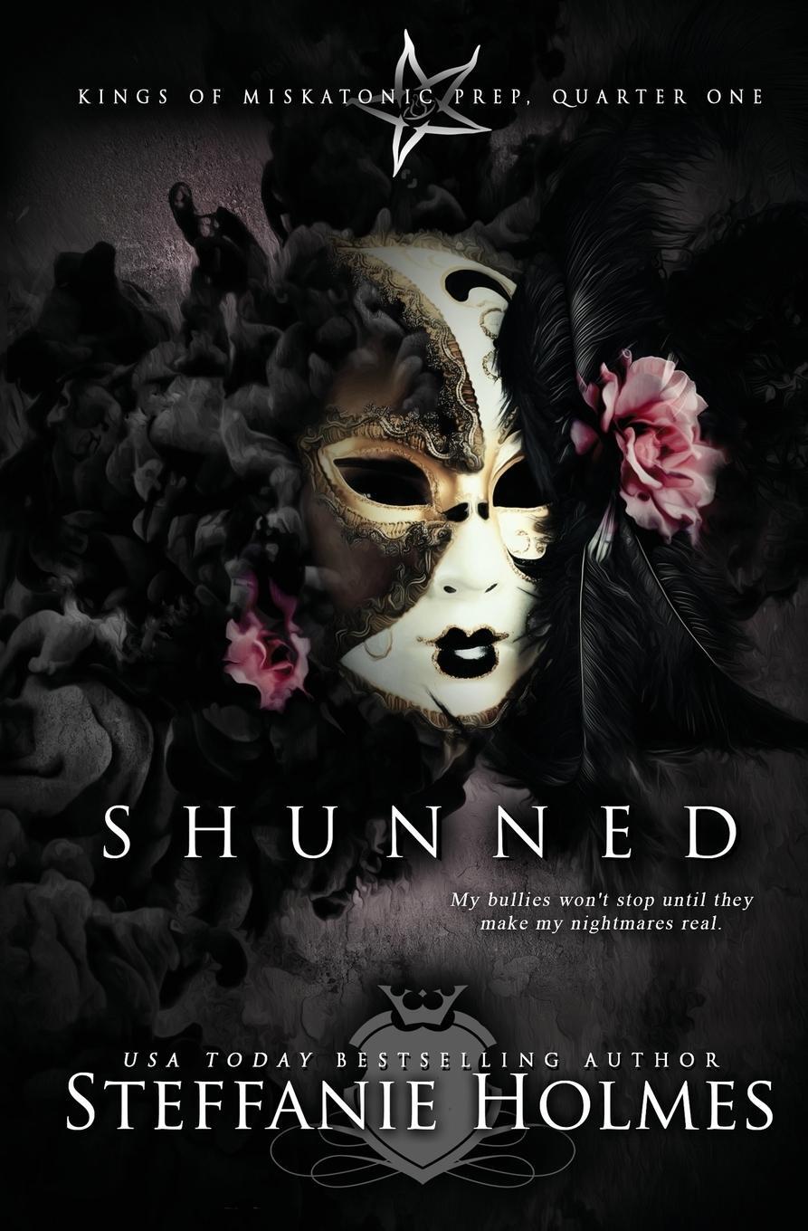 Cover: 9780995122246 | Shunned | A reverse harem bully romance | Steffanie Holmes | Buch
