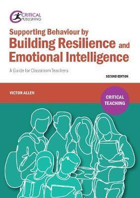 Cover: 9781912508006 | Supporting Behaviour by Building Resilience and Emotional Intelligence