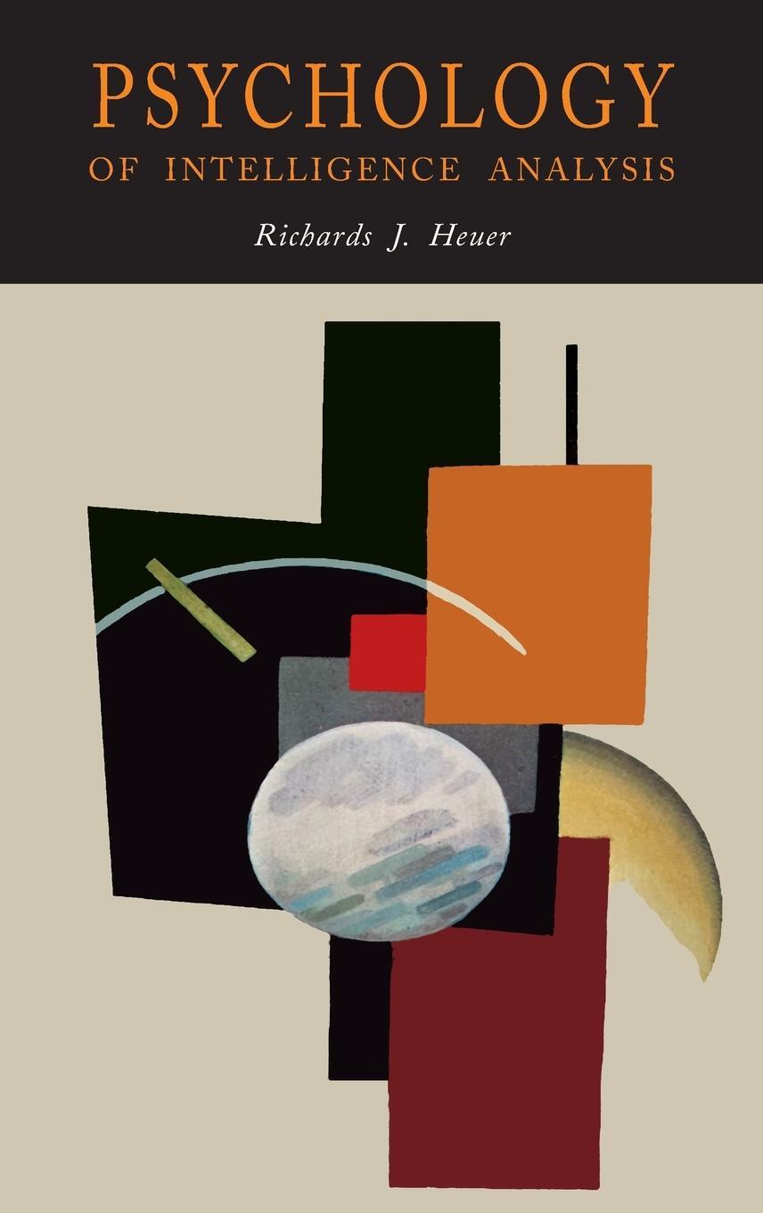 Cover: 9781684225934 | Psychology of Intelligence Analysis | Richards J. Heuer | Buch | 2021