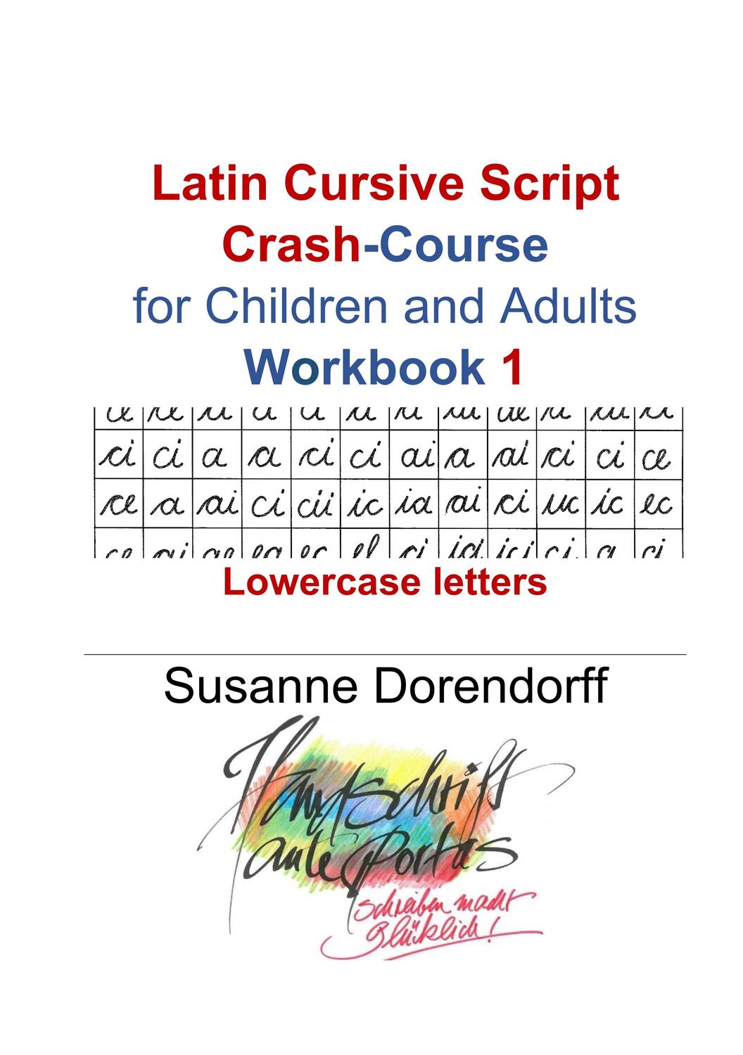 Cover: 9783752847659 | Latin Cursive Script Crash-Course Workbook 1 | Susanne Dorendorff