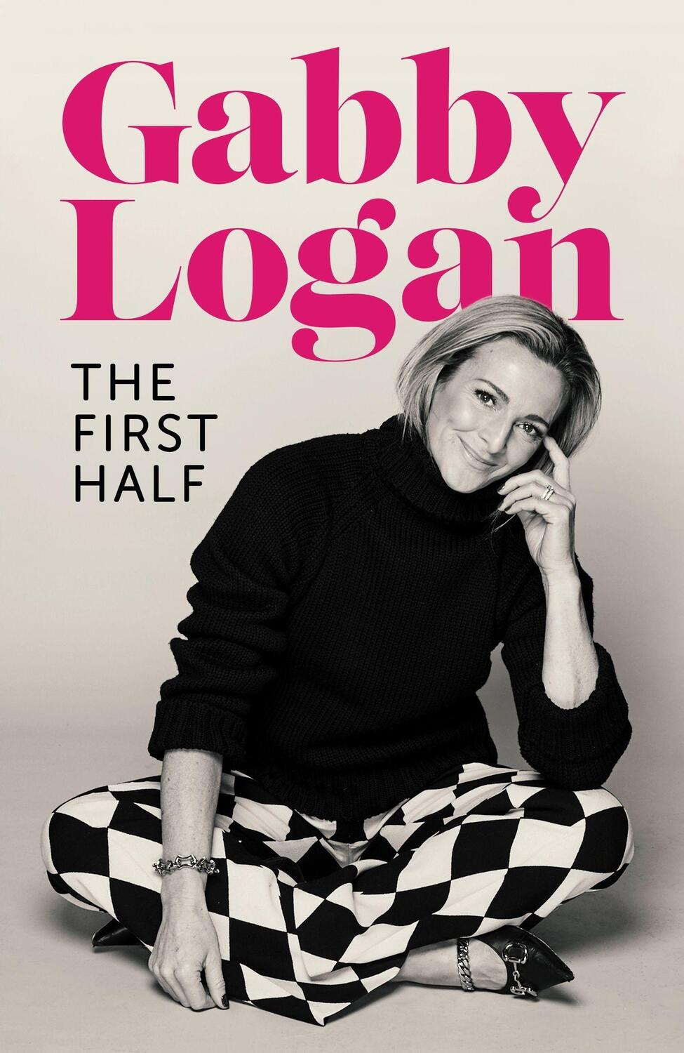 Cover: 9780349433073 | The First Half | Gabby Logan | Buch | Englisch | 2022