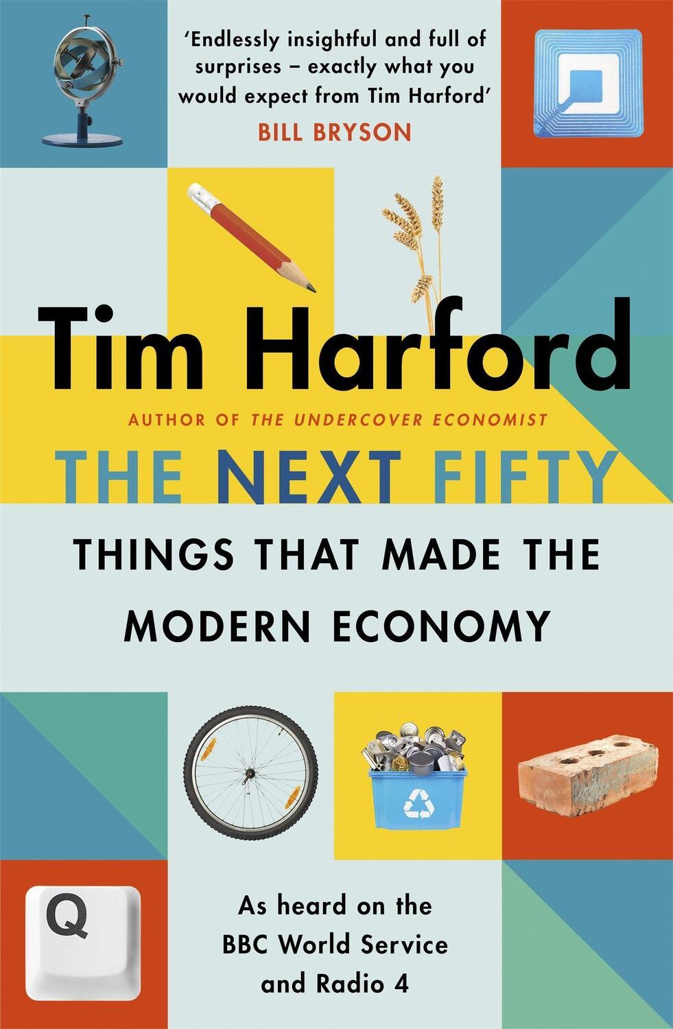 Cover: 9781408712658 | The Next Fifty Things that Made the Modern Economy | Tim Harford