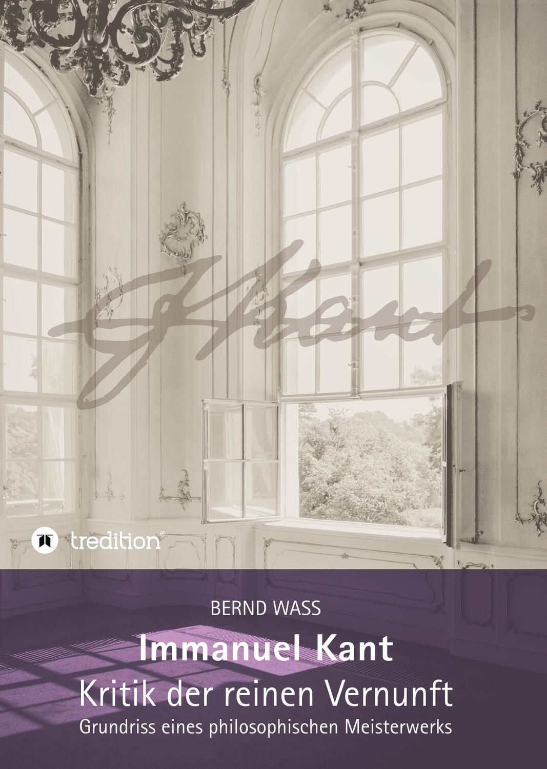 Cover: 9783746952130 | Immanuel Kant, Kritik der reinen Vernunft | Bernd Waß | Buch | 204 S.