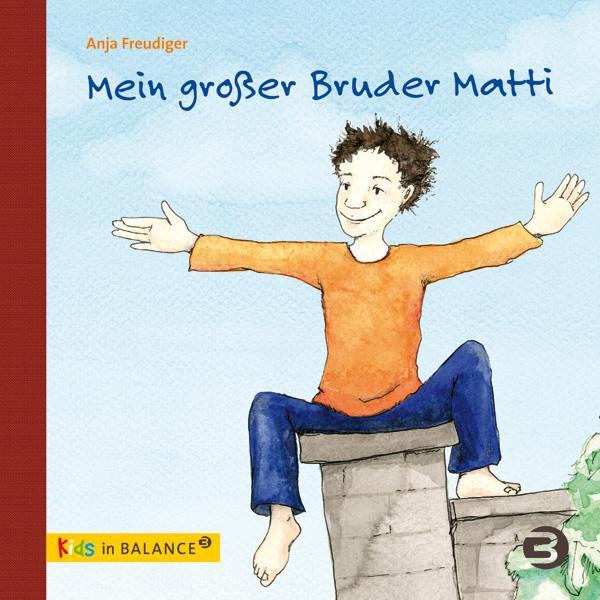 Cover: 9783867390729 | Mein großer Bruder Matti | Kindern ADHS erklären | Anja Freudiger