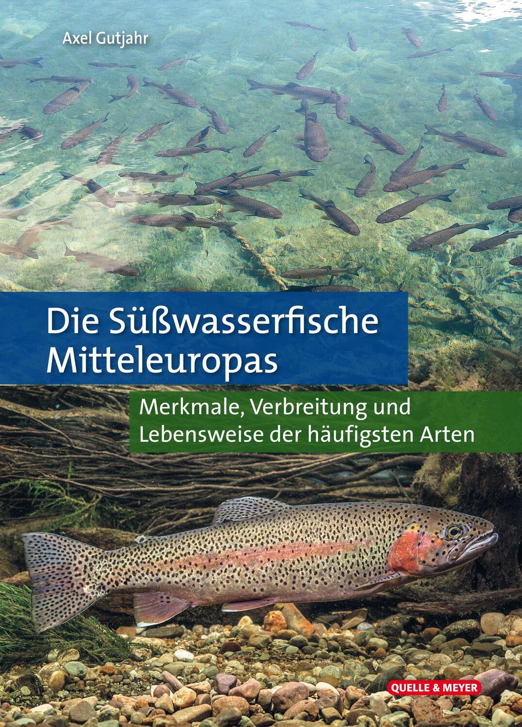 Cover: 9783494018522 | Die Süßwasserfische Mitteleuropas | Axel Gutjahr | Buch | 200 S.