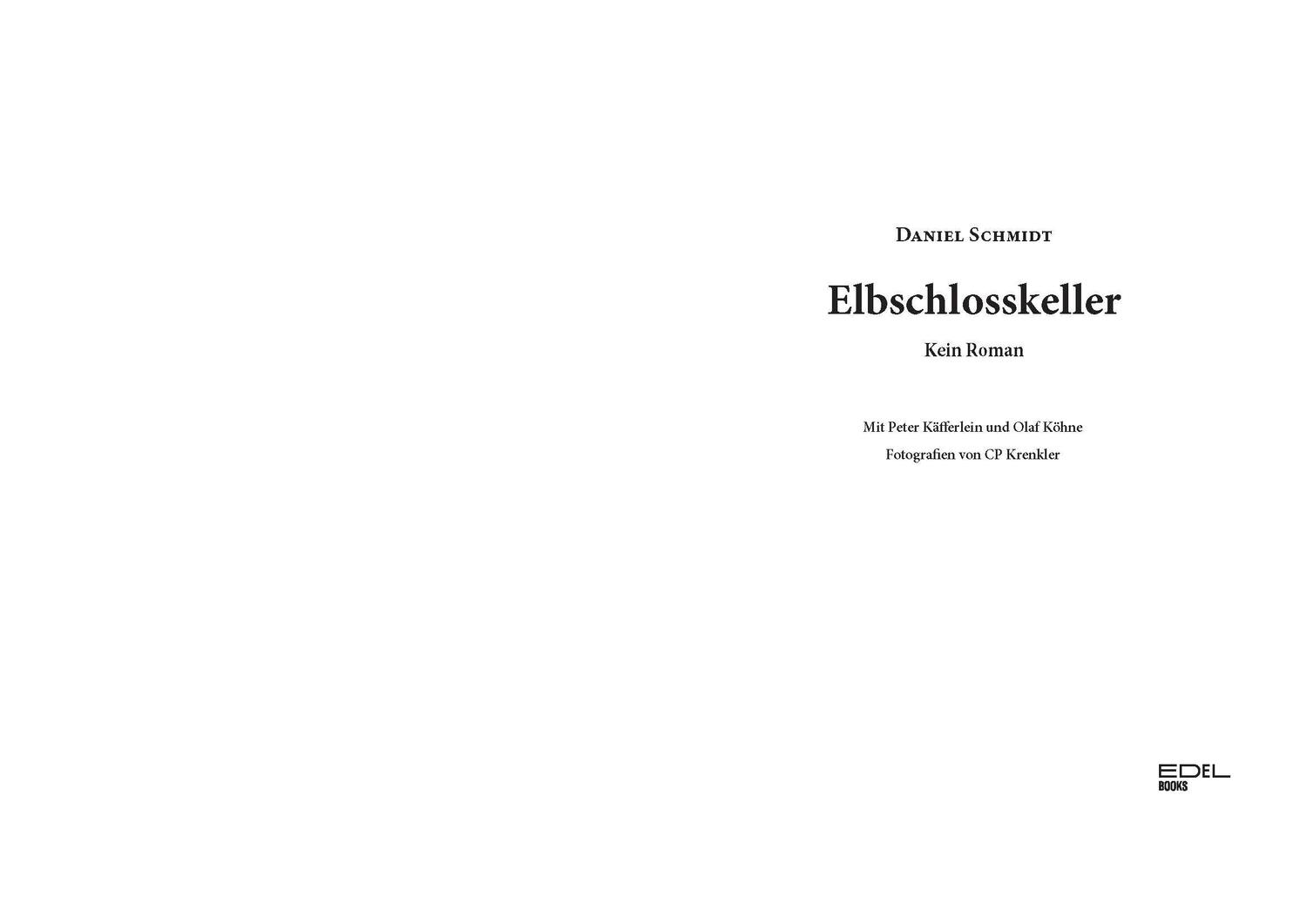 Bild: 9783841906120 | Elbschlosskeller | Kein Roman | Daniel Schmidt | Taschenbuch | 256 S.
