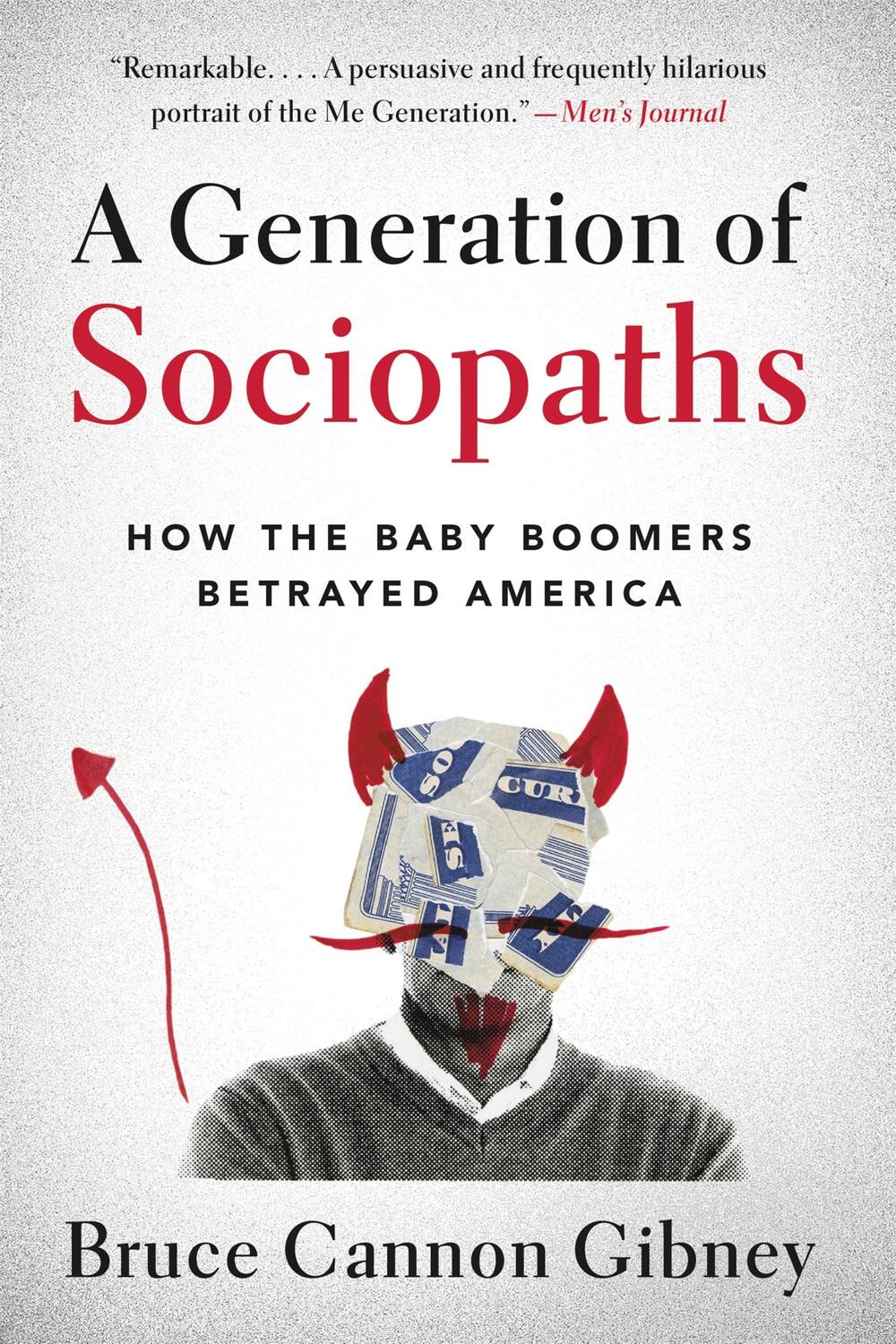 Cover: 9780316395793 | A Generation of Sociopaths | How the Baby Boomers Betrayed America