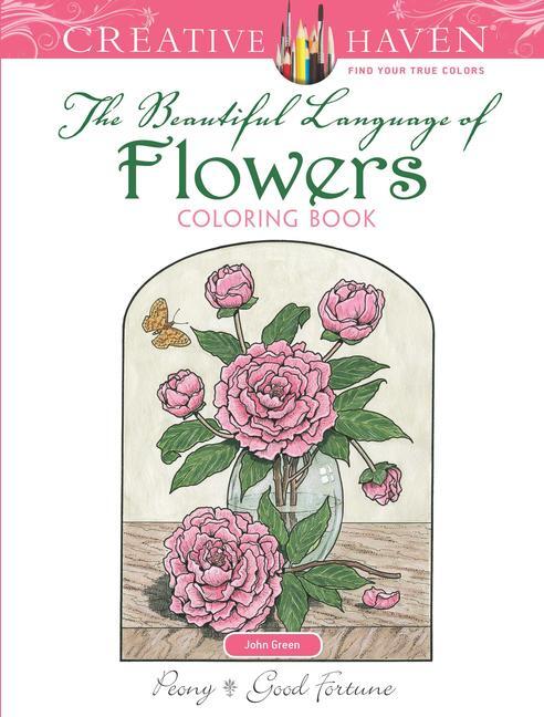 Cover: 9780486819044 | Creative Haven the Beautiful Language of Flowers Coloring Book | Green