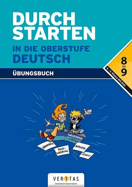 Cover: 9783705874077 | Durchstarten in die Oberstufe - Deutsch. 8./9. Schuljahr - Übungsbuch