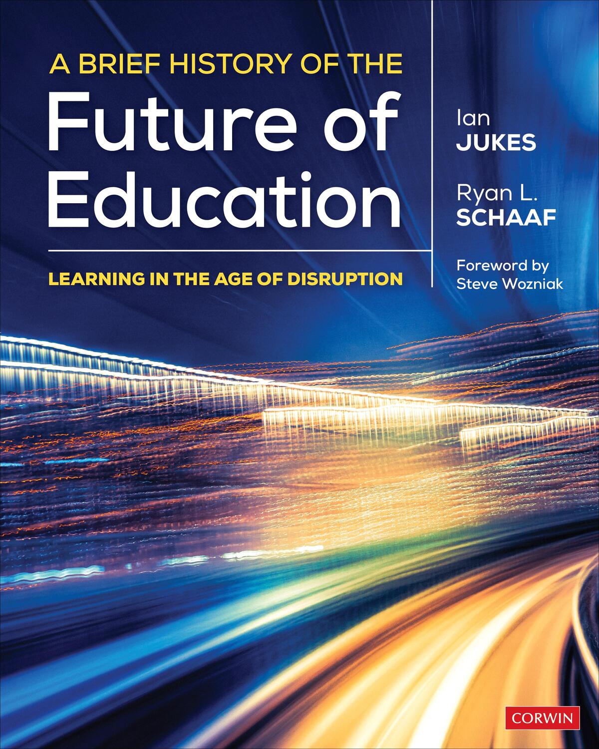 Cover: 9781544355023 | A Brief History of the Future of Education | Ian Jukes (u. a.) | Buch