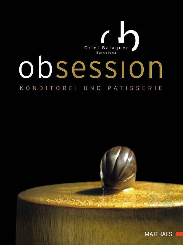Cover: 9783985410224 | Obsession | Oriol Balaguer | Buch | 304 S. | Deutsch | 2016 | Matthaes