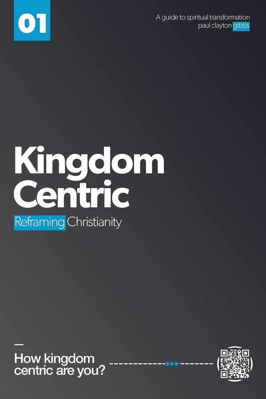 Cover: 9781946369642 | Kingdom Centric | Reframing Christianity | Paul Clayton Gibbs | Buch