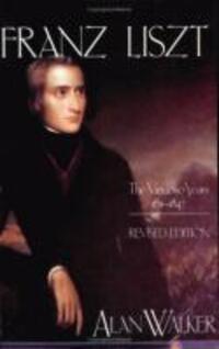 Cover: 9780801494215 | Franz Liszt: The Virtuoso Years, 1811 1847 | Alan Walker | Taschenbuch