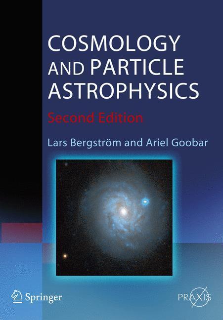 Cover: 9783540329244 | Cosmology and Particle Astrophysics | Ariel Goobar (u. a.) | Buch