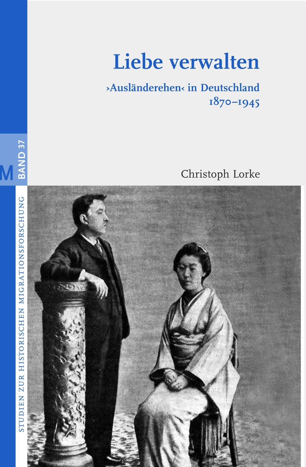 Cover: 9783506702944 | Liebe verwalten | "Ausländerehen" in Deutschland 1870-1945 | Lorke