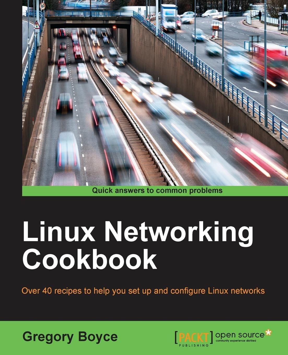 Cover: 9781785287916 | Linux Networking Cookbook | Gregory Boyce | Taschenbuch | Englisch