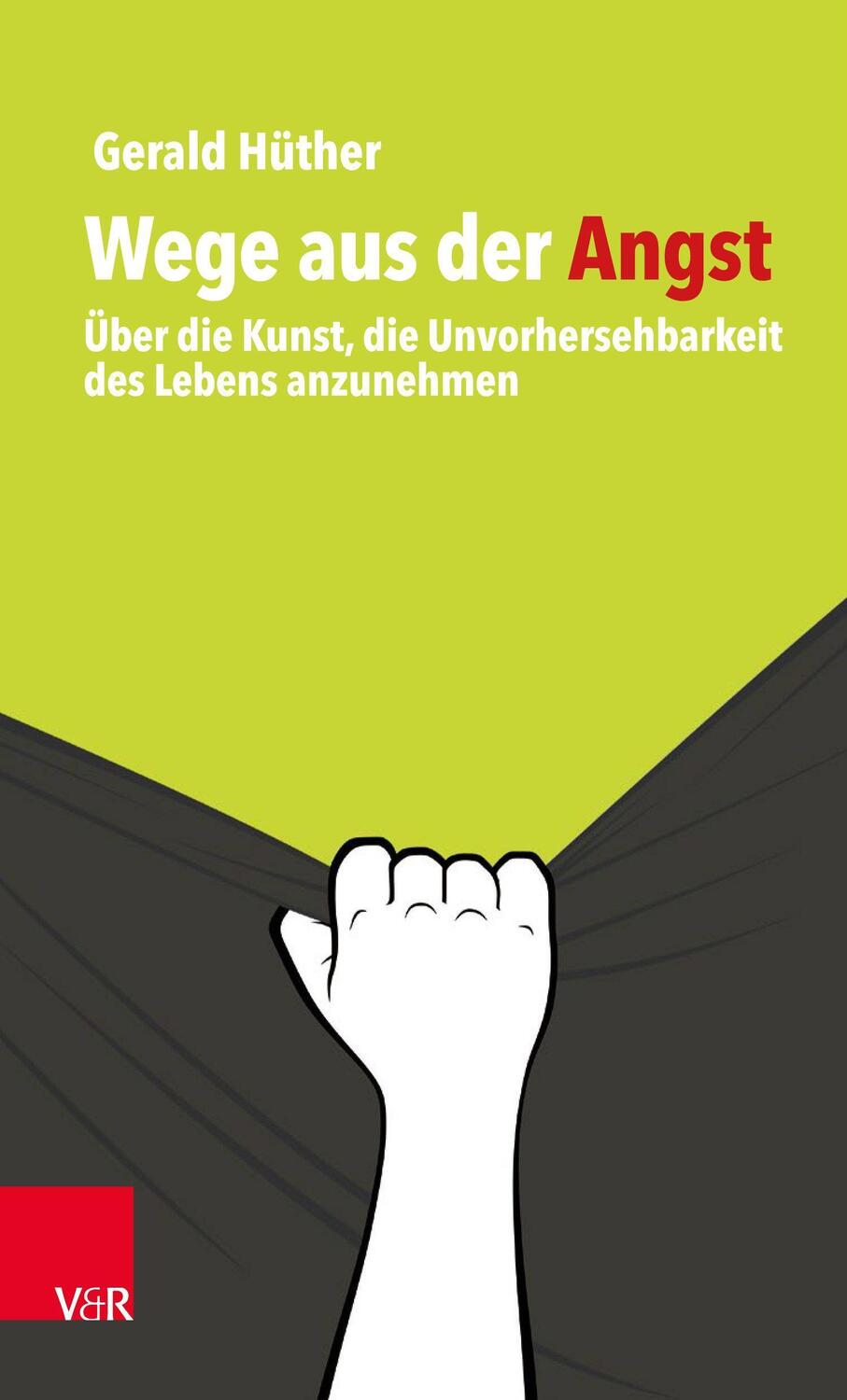 Cover: 9783525453872 | Wege aus der Angst | Gerald Hüther | Buch | Deutsch | 2020