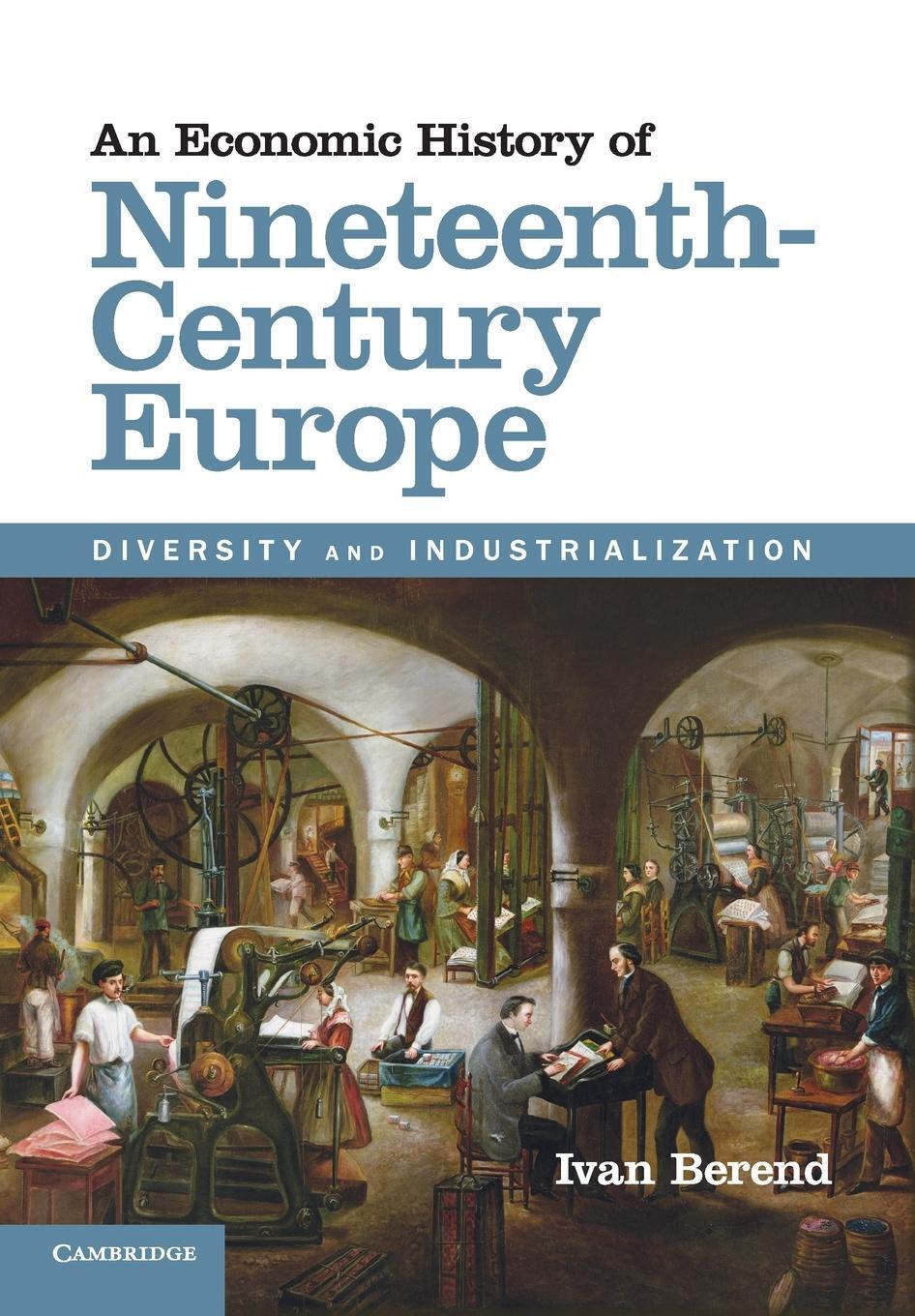 Cover: 9781107689992 | An Economic History of Nineteenth-Century Europe | Ivan Berend | Buch