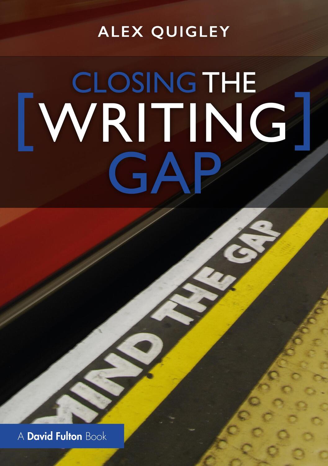 Cover: 9781032017716 | Closing the Writing Gap | Alex Quigley | Taschenbuch | Englisch | 2022