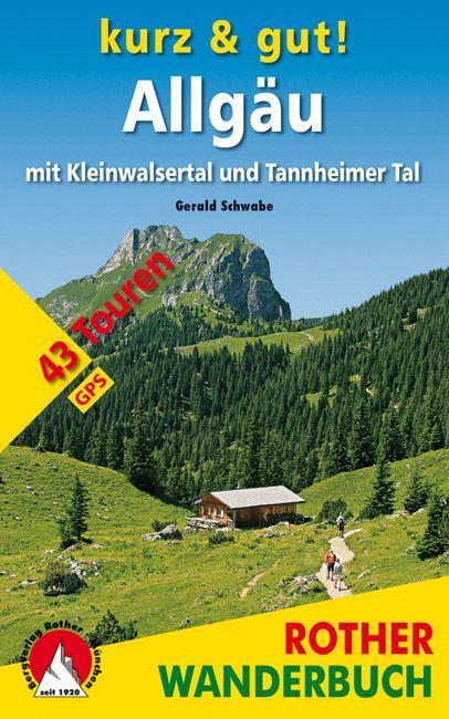 Cover: 9783763331321 | Kurz &amp; gut! Allgäu | Gerald Schwabe | Taschenbuch | Rother Wanderbuch