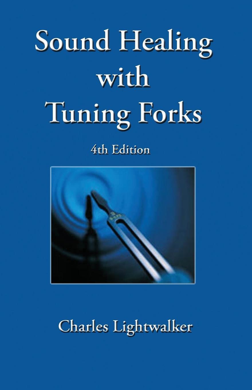 Cover: 9781835380741 | Sound Healing With Tuning Forks | Charles Lightwalker | Taschenbuch