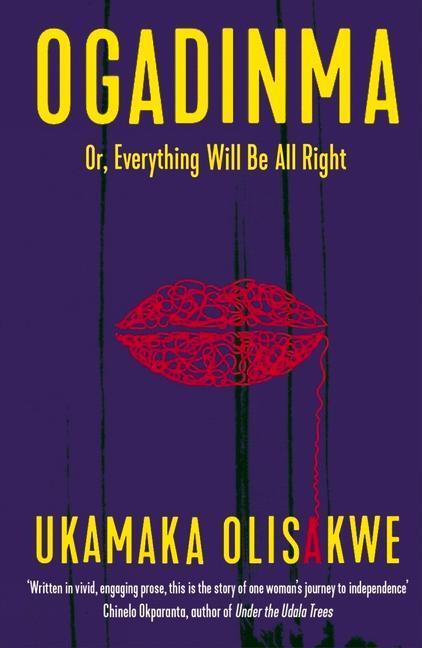 Cover: 9781911648161 | Ogadinma Or, Everything Will Be All Right | Ukamaka Olisakwe | Buch