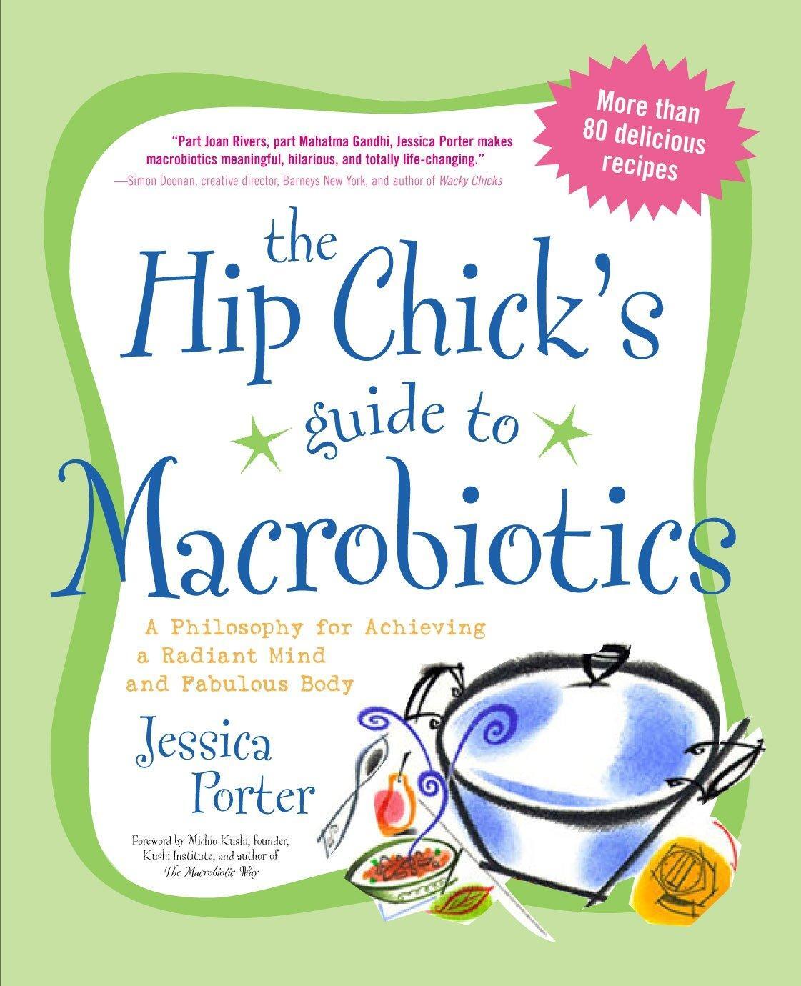 Cover: 9781583332054 | The Hip Chick's Guide to Macrobiotics | Jessica Porter | Taschenbuch