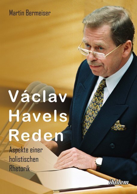 Cover: 9783838210735 | Václav Havels Reden | Aspekte einer holistischen Rhetorik | Bermeiser