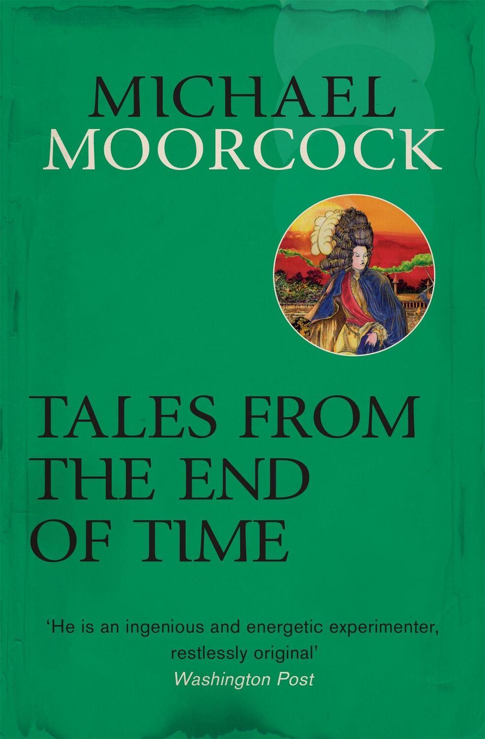 Cover: 9780575092617 | Tales From the End of Time | Michael Moorcock | Taschenbuch | Englisch