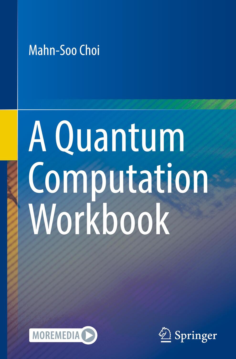 Cover: 9783030912130 | A Quantum Computation Workbook | Mahn-Soo Choi | Buch | X | Englisch