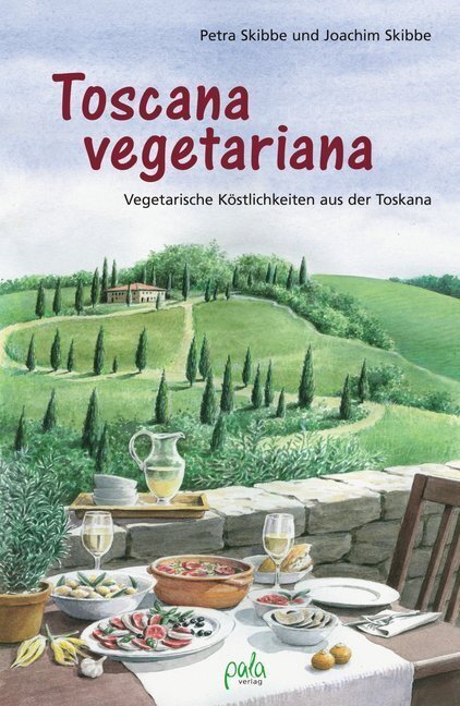 Cover: 9783895662782 | Toscana vegetariana | Vegetarische Köstlichkeiten aus der Toskana