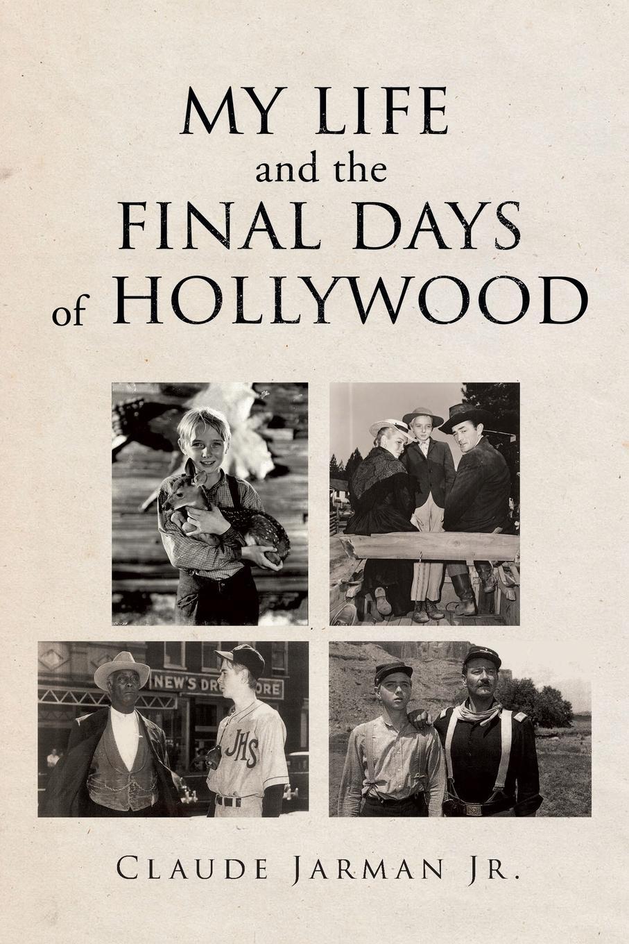 Cover: 9781640036673 | My Life and the Final Days of Hollywood | Claude Jarman Jr. | Buch