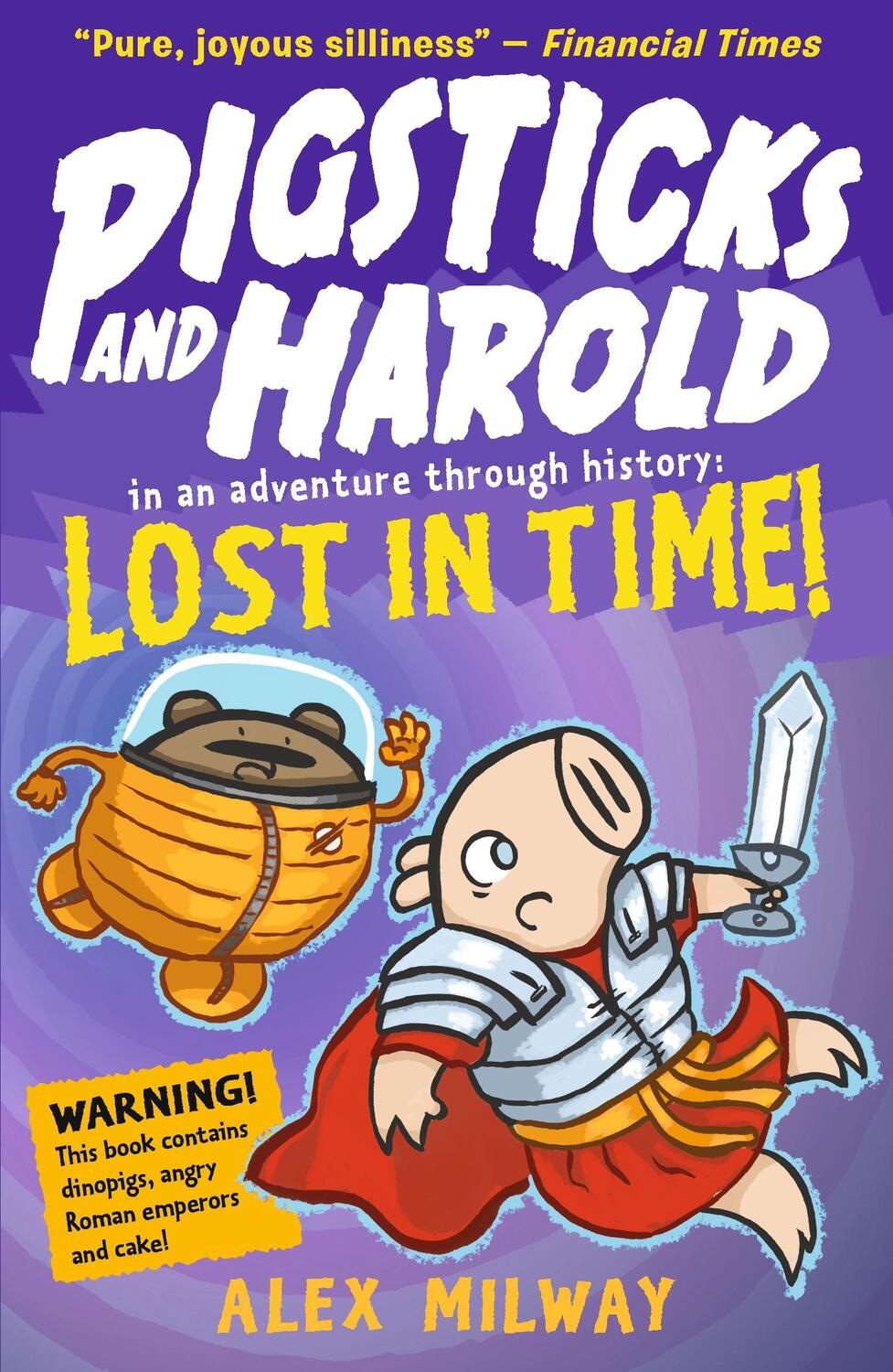 Cover: 9781406379747 | Pigsticks and Harold Lost in Time! | Alex Milway | Taschenbuch | 2019