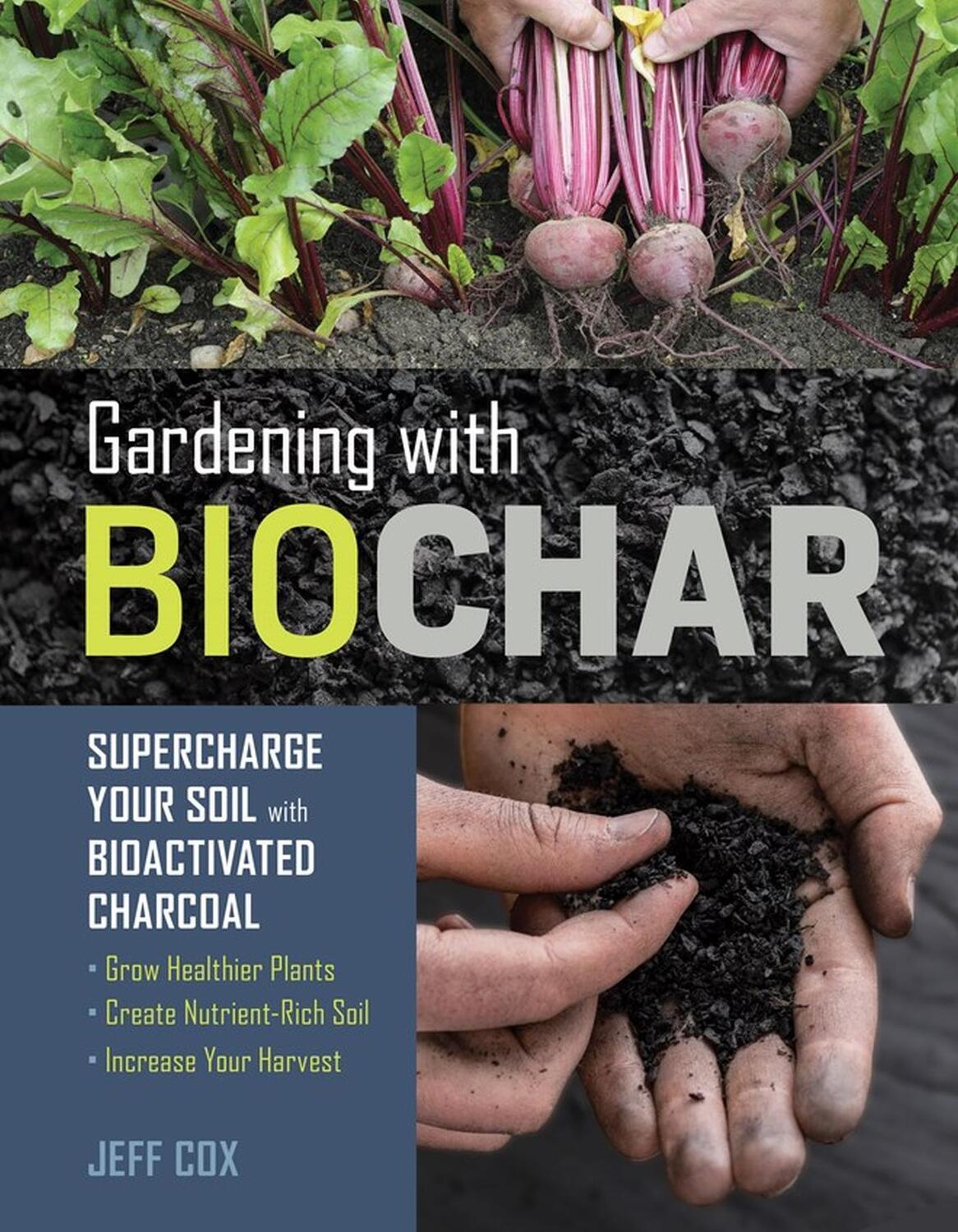 Cover: 9781612129556 | Gardening with Biochar | Jeff Cox | Taschenbuch | Englisch | 2019