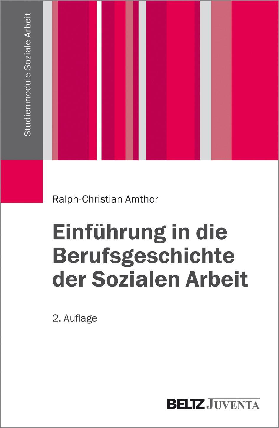 Cover: 9783779930792 | Einführung in die Berufsgeschichte der Sozialen Arbeit | Amthor | Buch