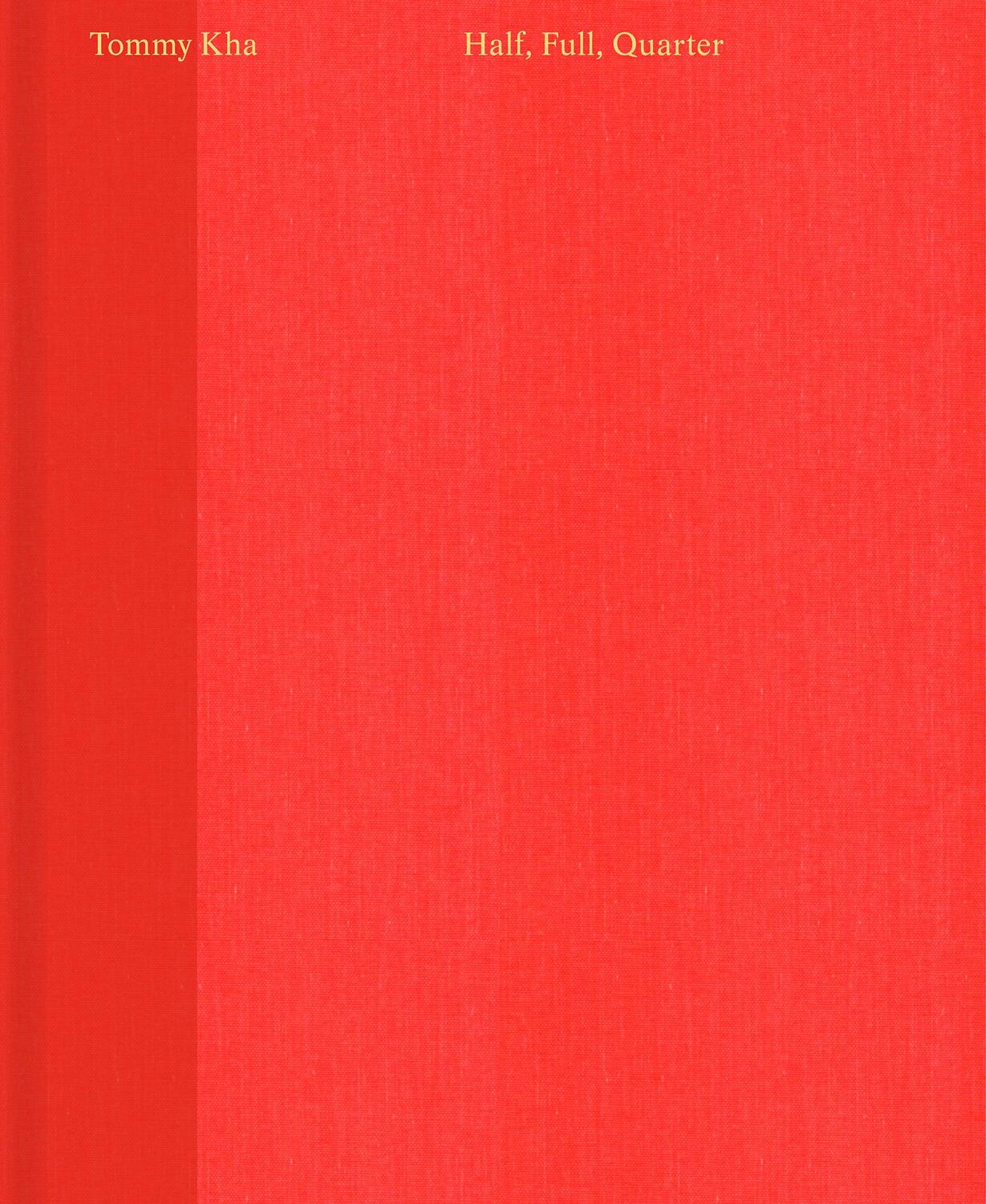 Cover: 9781597115438 | Tommy Kha: Half, Full, Quarter | Buch | Englisch | 2023 | Aperture