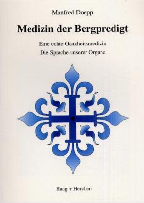 Cover: 9783898465885 | Medizin der Bergpredigt | Manfred Doepp | Taschenbuch | Deutsch | 2010