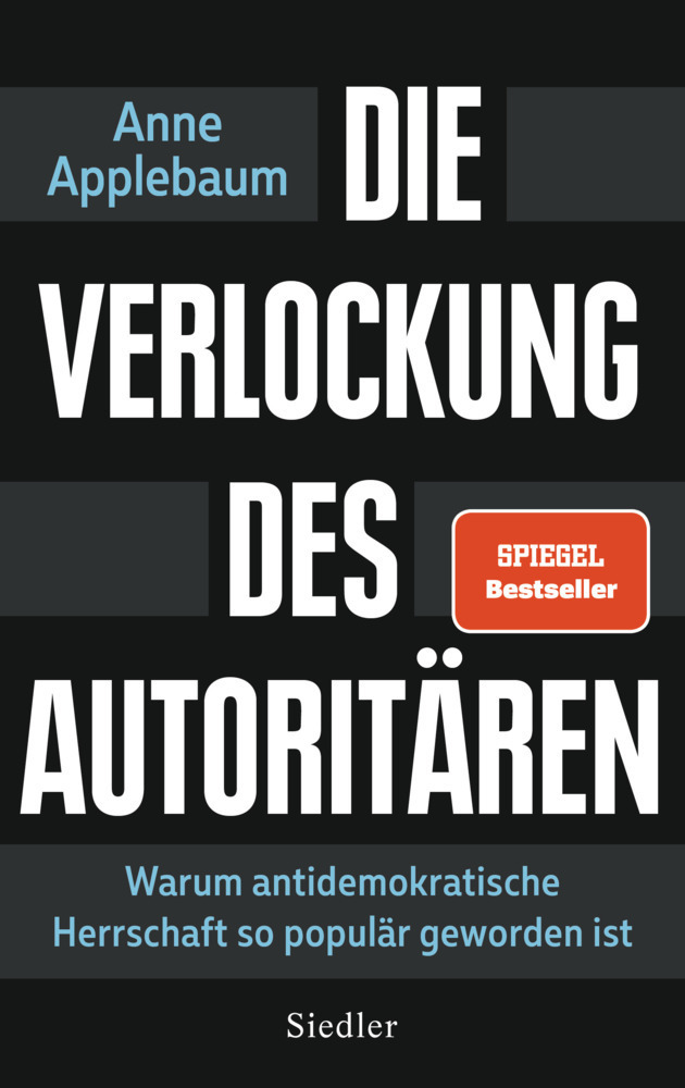 Cover: 9783827501431 | Die Verlockung des Autoritären | Anne Applebaum | Buch | 208 S. | 2021
