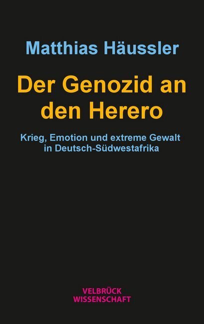 Cover: 9783958321649 | Der Genozid an den Herero | Matthias Häußler | Buch | 348 S. | Deutsch
