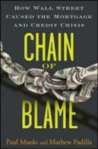 Cover: 9780470292778 | Chain of Blame | How Wall Street Caused the Mortgage and Credit Crisis