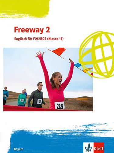 Cover: 9783128001685 | Freeway 2. Schulbuch Klasse 13. Ausgabe Bayern | Bear-Engel | Buch