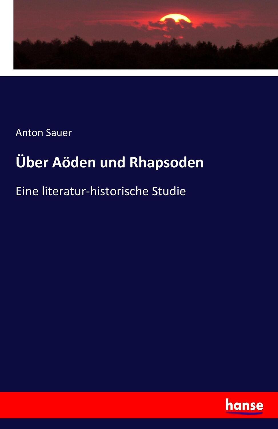Cover: 9783744697521 | Über Aöden und Rhapsoden | Eine literatur-historische Studie | Sauer