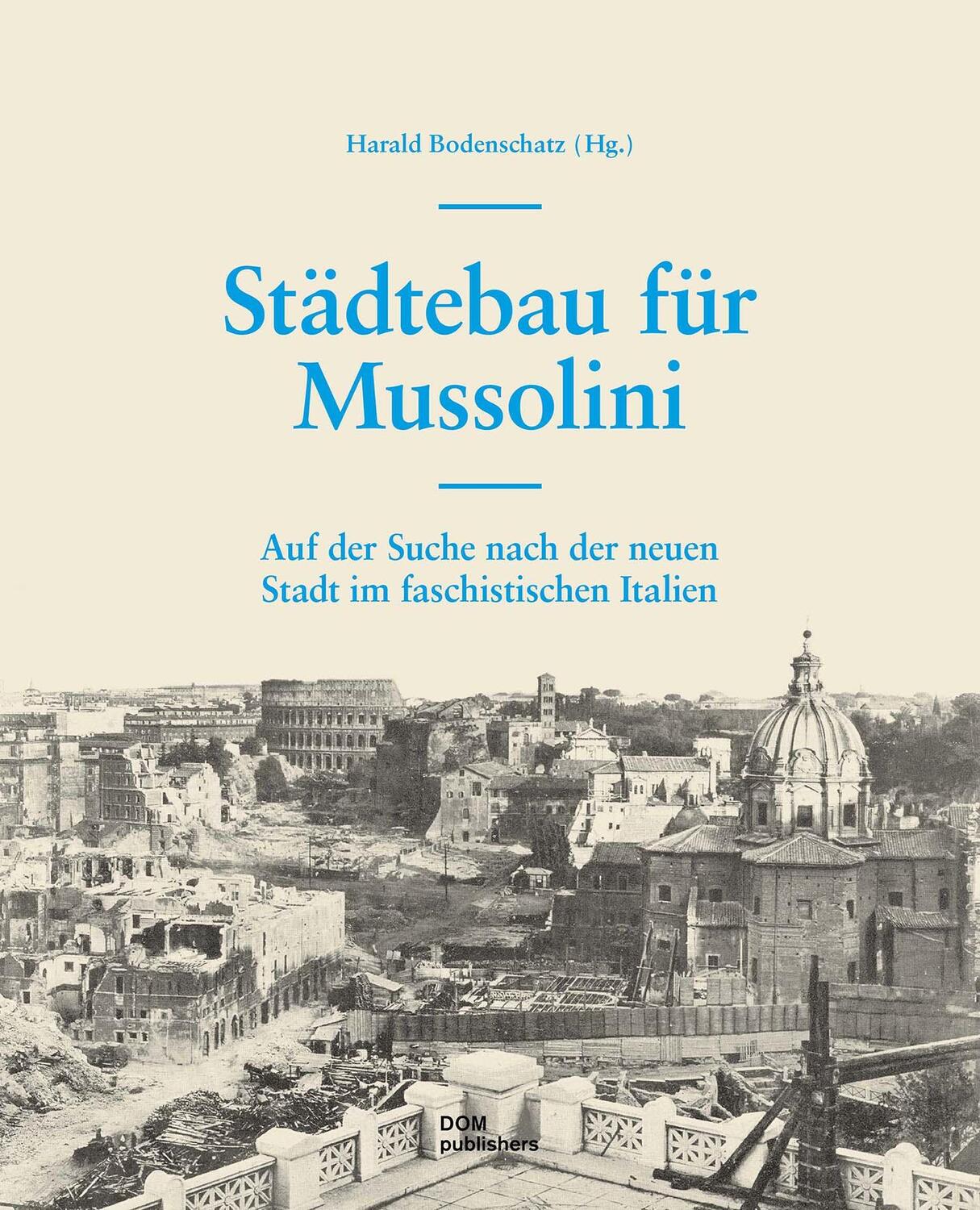 Cover: 9783869228273 | Städtebau für Mussolini | Harald Bodenschatz (u. a.) | Buch | 552 S.