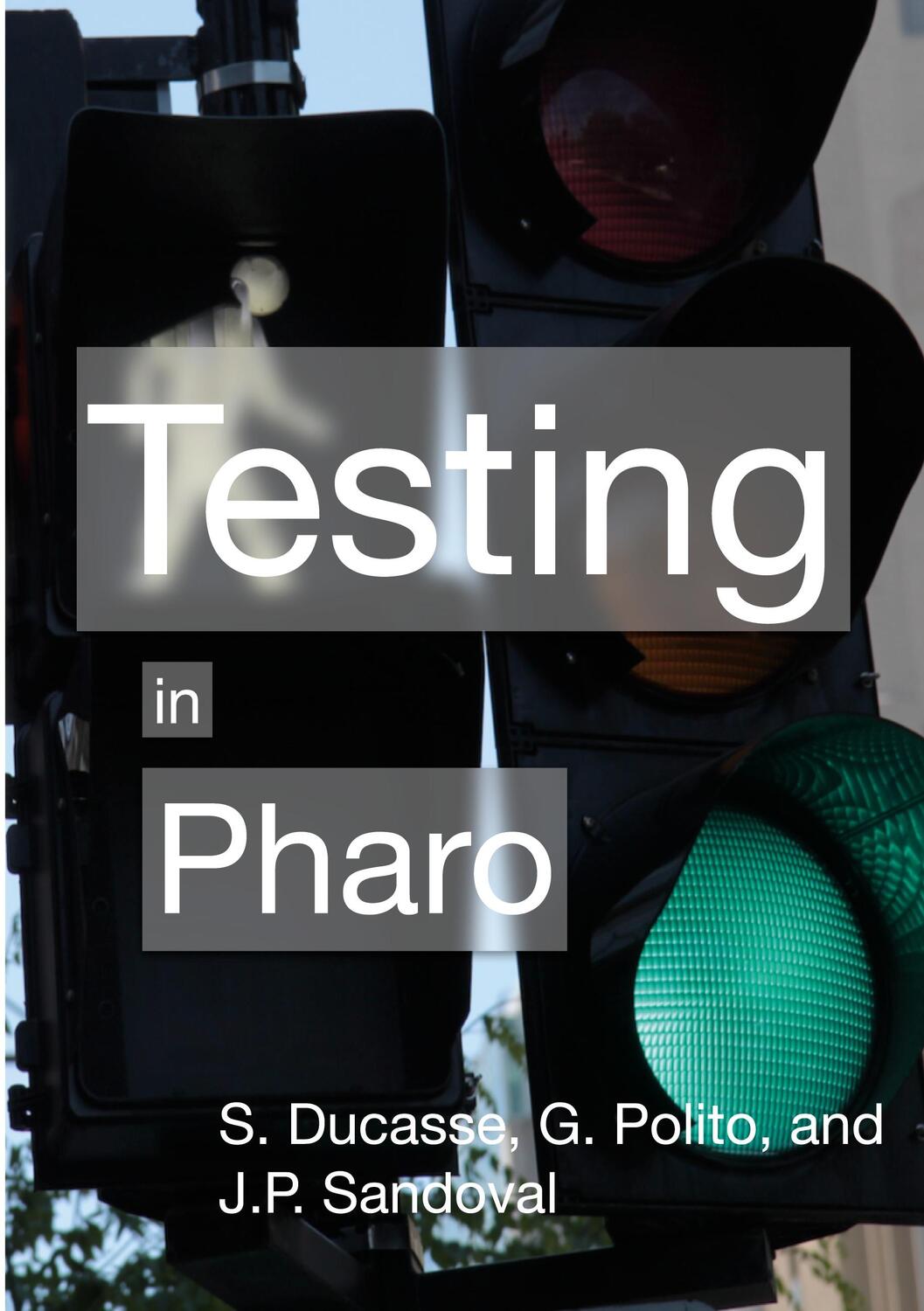 Cover: 9782322481149 | Testing in Pharo | Stéphane Ducasse (u. a.) | Taschenbuch | Paperback