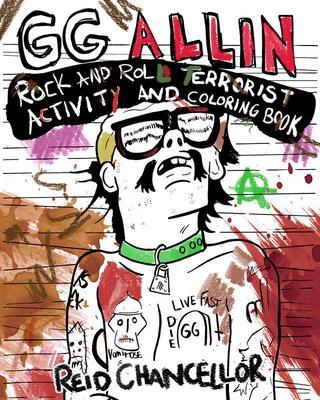 Cover: 9781621066576 | Gg Allin: Rock and Roll Terrorist Activity and Coloring Book | Buch