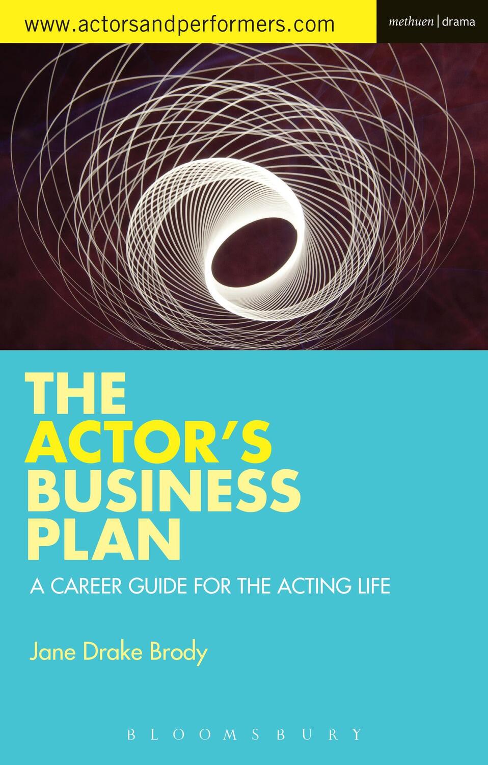 Cover: 9781472573698 | The Actor's Business Plan | A Career Guide for the Acting Life | Brody