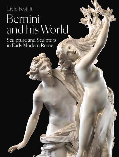 Cover: 9781848225497 | Bernini and His World | Sculpture and Sculptors in Early Modern Rome