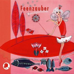 Cover: 9783937337173 | Feenzauber, 1 Audio-CD | Wunschgeschichten | Fendel (u. a.) | CD