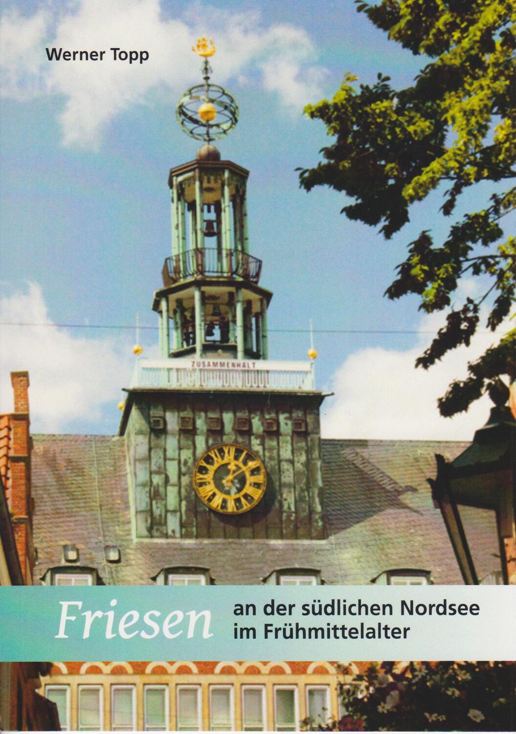Cover: 9783730820674 | Friesen an der südlichen Nordsee im Frühmittelalter | Werner Topp